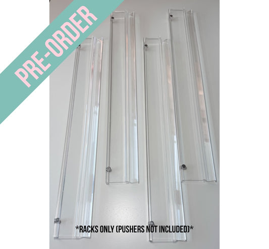 Clear Acrylic Racks Set of 4- (No Pushers Included) Estimated Delivery End of February