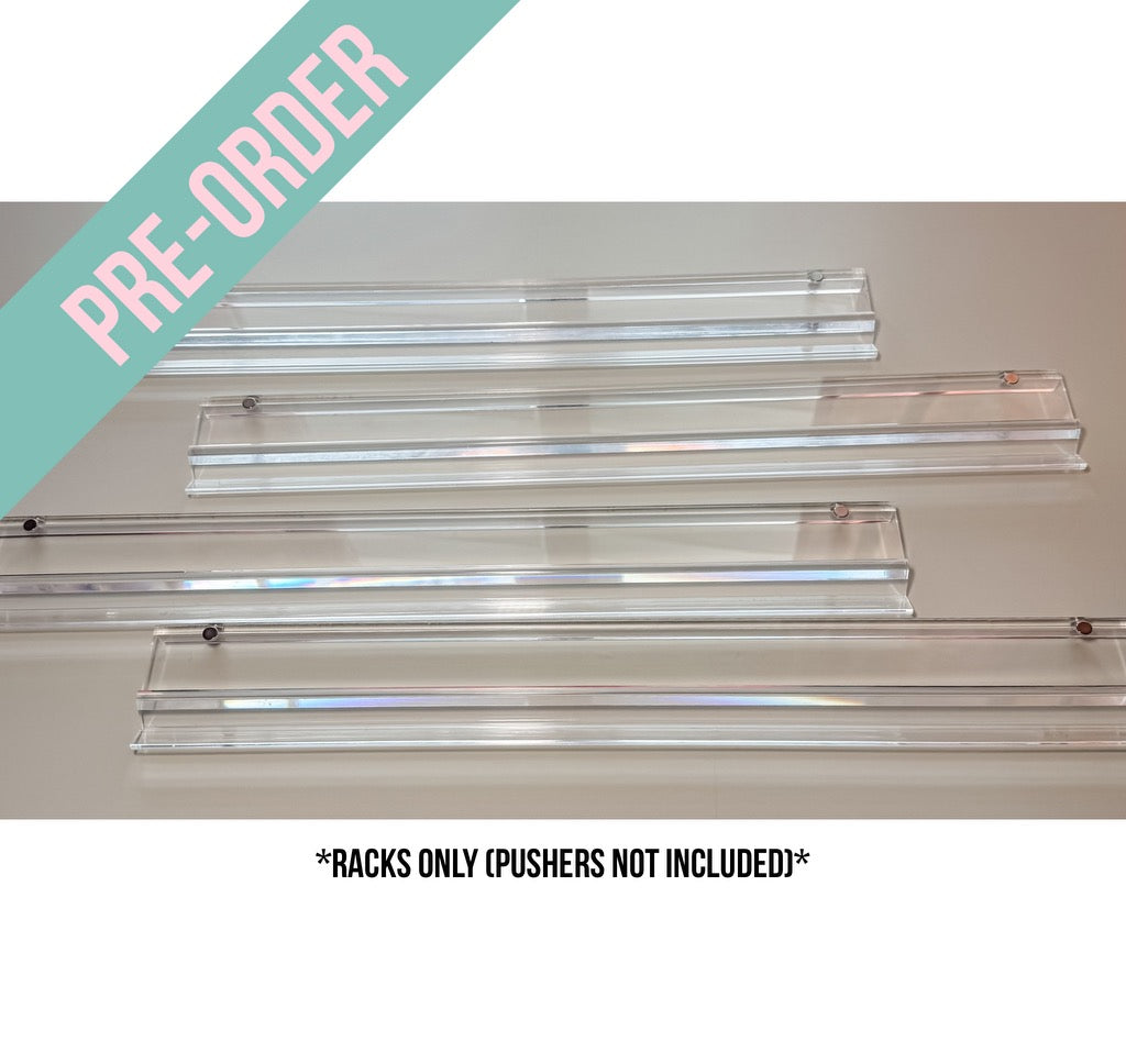 Clear Acrylic Racks Set of 4- (No Pushers Included) Estimated Delivery End of February