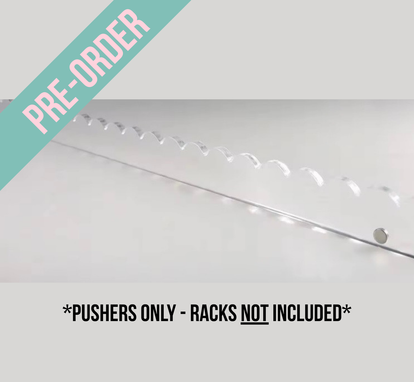 Clear Acrylic Scalloped Pusher Add Ons (Estimated Delivery Mid- March)